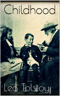 Leo Tolstoi: Childhood 