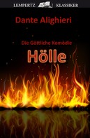 Dante Alighieri: Die Göttliche Komödie - Erster Teil: Hölle ★★★