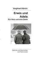 Siegfried Ulbrich: Erwin und Adele 