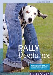 Rally Dogdance - Mit Tricks und Musik durch den Parcours
