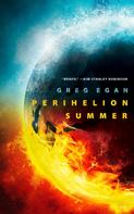 Greg Egan: Perihelion Summer 