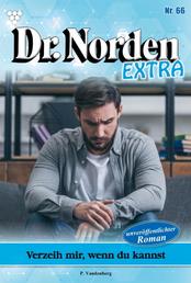 Verzeih mir, wenn du kannst - Dr. Norden Extra 66 – Arztroman