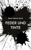 Remo Valentin Zynik: Feder und Tinte 