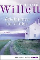 Marcia Willett: Wildblumen im Winter ★★★★