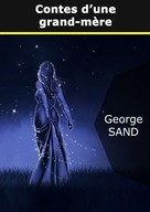 George Sand: Contes d'une grand-mère 