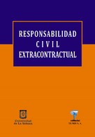 Obdulio César Velásquez Posada: Responsabilidad civil extracontractual 