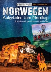 Norwegen - Aufgeladen zum Nordkap - Roadtrip mit Expeditionsmobil und E-Bike