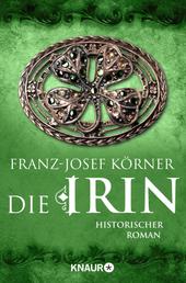Die Irin - Historischer Roman
