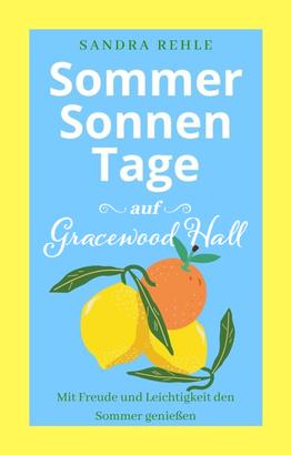 Sommersonnentage auf Gracewood Hall