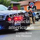Cristina Berna: Coches de policía americanos 