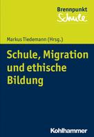 Markus Tiedemann: Schule, Migration und ethische Bildung 