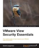 Daniel Langenhan: VMware View Security Essentials 