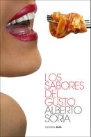 Alberto Soria: Los sabores del gusto 