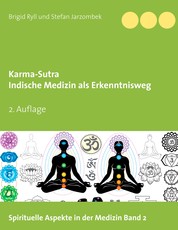 Karma-Sutra - Indische Medizin als Erkenntnisweg