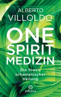 Alberto Villoldo: One Spirit Medizin ★★★★