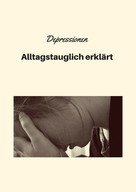 Aviel Levy: Depressionen - Alltagstauglich erklärt 