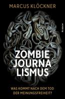 Marcus Klöckner: Zombie-Journalismus ★★★★★