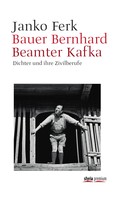 Janko Ferk: Bauer Bernhard Beamter Kafka ★★★★
