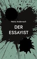 Heinz Andernach: Der Essayist 