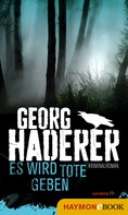 Georg Haderer: Es wird Tote geben ★★★★