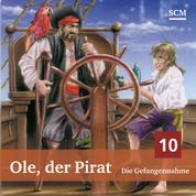 10: Die Gefangennahme - Ole, der Pirat
