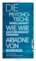 Ariadne von Schirach: Die psychotische Gesellschaft 