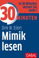Dirk W. Eilert: 30 Minuten Mimik lesen ★★★★★