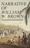 William Wells Brown: Narrative of William W. Brown 