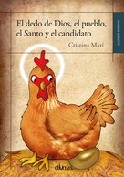 Cristina Marí: El dedo de Dios, el pueblo, el Santo y el candidato 