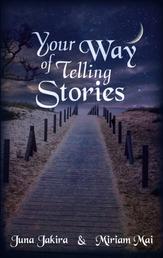 Your Way of telling Stories