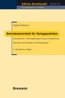 Stephan Wantzen: Betriebswirtschaft für Verlagspraktiker ★★★★