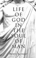 Henry Scougal: Life of God in the Soul of Man 