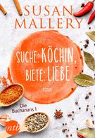 Susan Mallery: Suche: Köchin, biete: Liebe ★★★★