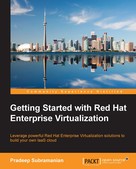 Pradeep Subramanian: Getting Started with Red Hat Enterprise Virtualization 