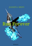 Jasmina Arefi: Run Forever 