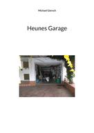 Michael Giersch: Heunes Garage 
