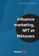 Influence4you: Influence Marketing, NFT et Métavers 