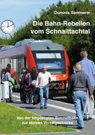 Dominik Sommerer: Die Bahn-Rebellen vom Schnaittachtal 