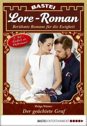 Lore-Roman 71 - Liebesroman - Der geächtete Graf, Teil 2