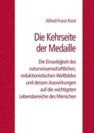 Alfred Franz Kiesl: Die Kehrseite der Medaille 