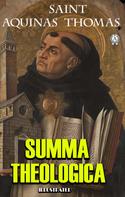 Saint Aquinas Thomas: The Summa Theologica. Illustrated 