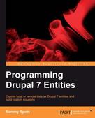 Sammy Spets: Programming Drupal 7 Entities 