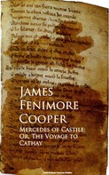 James Fenimore Cooper: Mercedes of Castile; Or, The Voyage to Cathay 