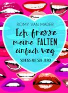 Romy van Mader: Ich fresse meine Falten einfach weg ★★