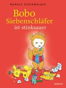 Markus Osterwalder: Bobo Siebenschläfer ist stinksauer ★★★★★