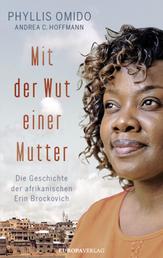 Mit der Wut einer Mutter - Die Geschichte der afrikanischen Erin Brockovich