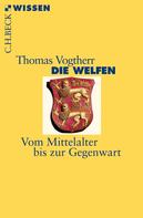 Thomas Vogtherr: Die Welfen ★★★★★