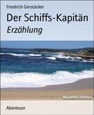 Friedrich Gerstäcker: Der Schiffs-Kapitän 
