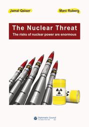 The Nuclear Threat - The risks of nuclear power are enormous