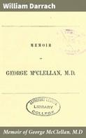 William Darrach: Memoir of George McClellan, M.D 